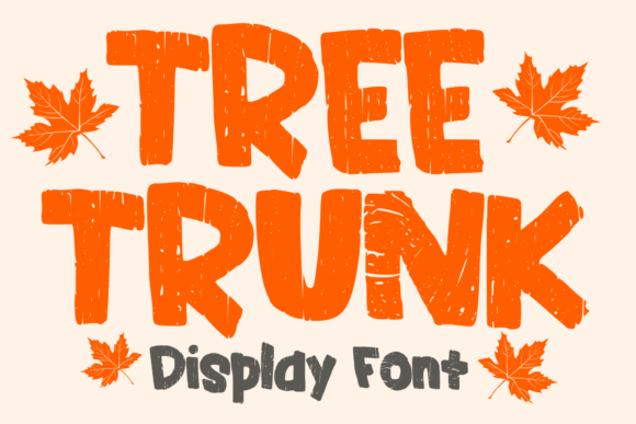 Tree Trunk: A Display Font with Natural Character